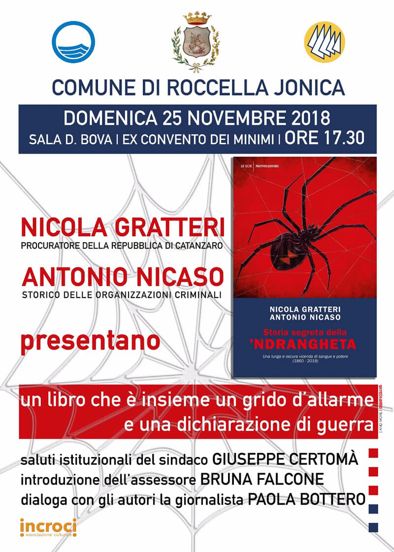 Nicola Gratteri ed Antonio Nicaso Storia segreta della ‘Ndrangheta 25 novembre 2018 a Roccella Ionica