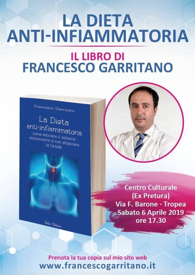 Presentazione del libro La dieta anti - infiamamtoria di Garritano Francesco 6 aprile 2019