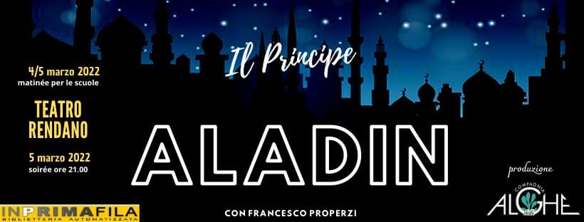 Il Principe Aladin 4 e 5 marzo 2022 Cosenza