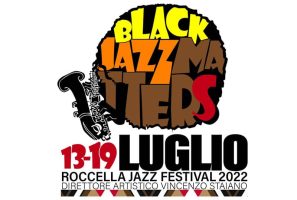 Black jazz matters International Jazz Campus Roccella Jonica 13-19 luglio 2022