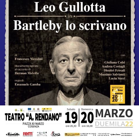 Leo Gullotta in Bartleby lo scrivano 19 e 20 marzo 2022 Cosenza locandina