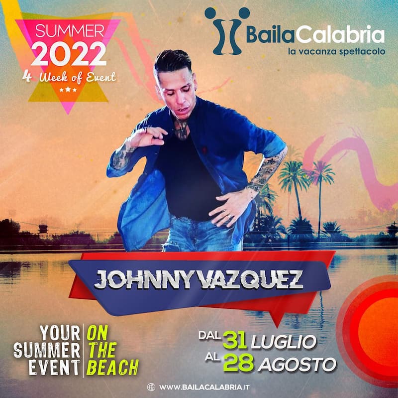Baila Calabria con Johnny Vasquez dal 31 luglio al 28 agosto 2022 a Scalea locandina