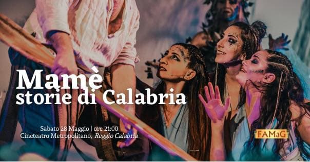 Mamè storie di Calabria 28 maggio 2022 Reggio Calabria