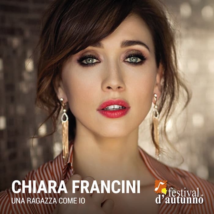 Chiara Francini - Una ragazza come io - Festival d'Autunno