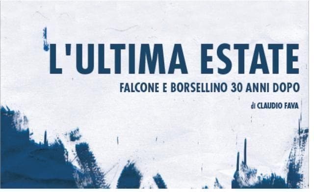 L'ULTIMA ESTATE Falcone e Borsellino 30 anni dopo