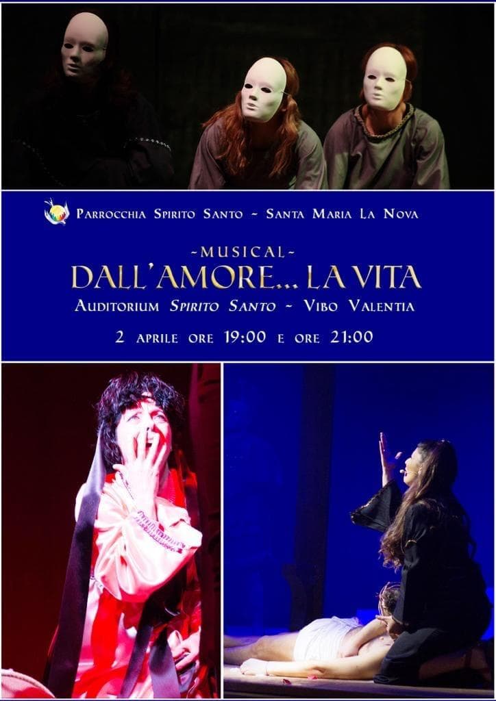 Musical - Dall'Amore....La Vita 2 Aprile 2023 Auditorium Spirito Santo, Vibo Valentia locandina