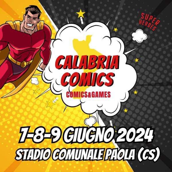 Calabria Comics 7-8-9 Giugno 2024 Stadio Comunale, Paola