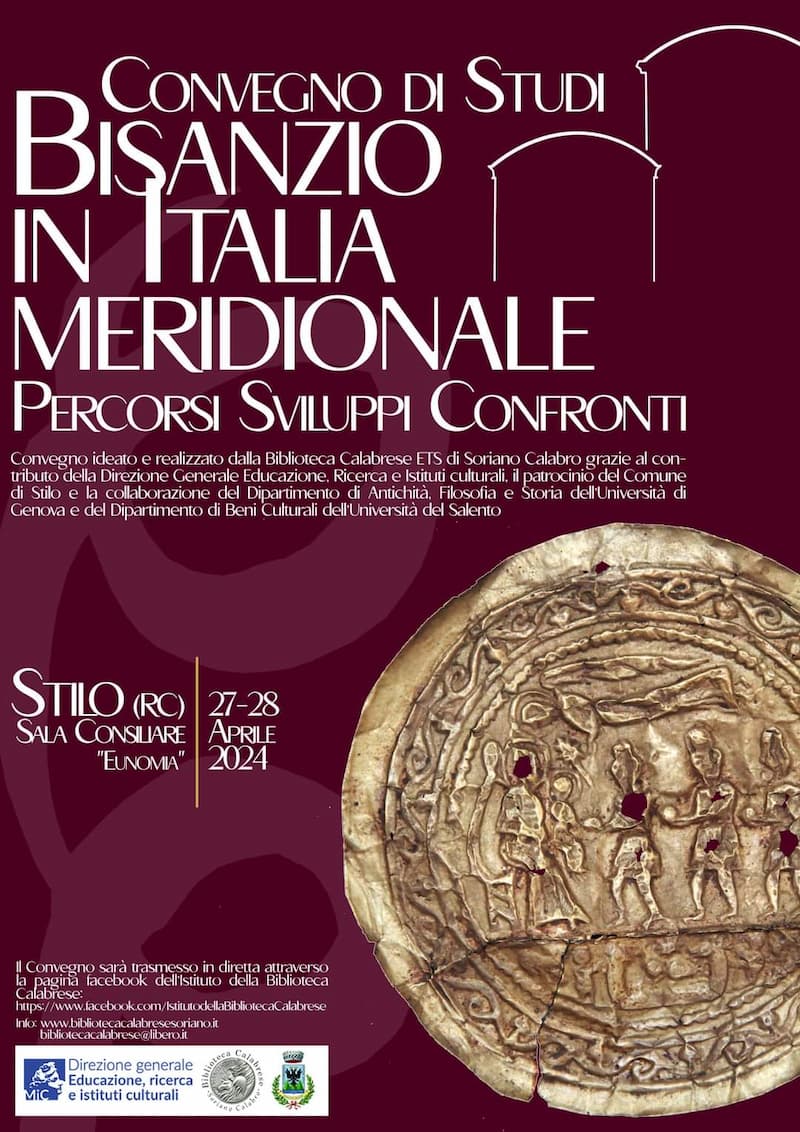 Convegno di studi Bisanzio in Italia Meridionale 27-28 Aprile 2024 Sala Consigliare Eunomia, Stilo locandina