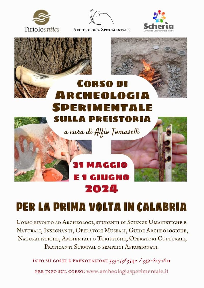 Corso di Archeologia Sperimentale sulla Preistoria 31 Maggio e 1 Giugno 2024 Tiriolo